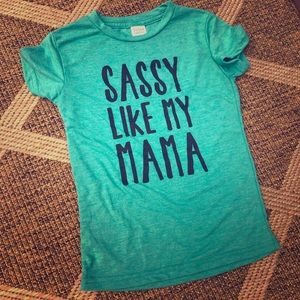 Sassy like my mama T-shirt